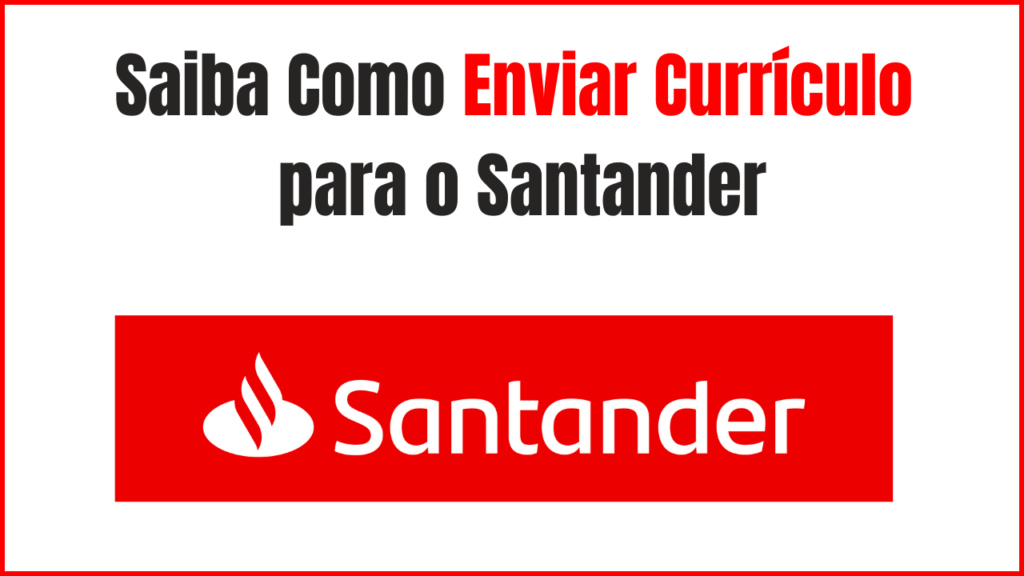 Como Enviar Currículo para o Santander