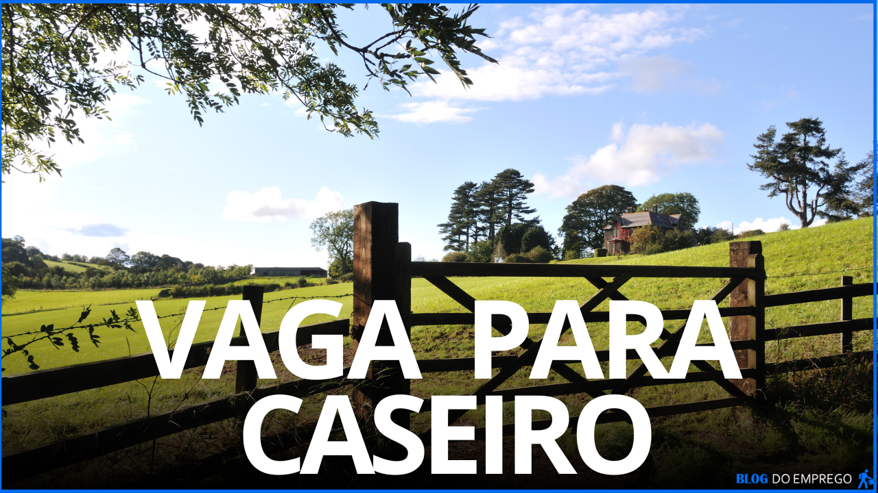 Vaga para Caseiro