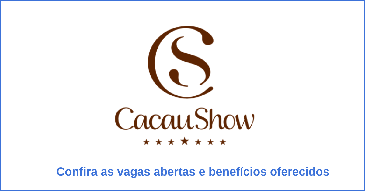 vagas abertas na Cacau Show