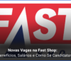 Vagas na Fast Shop