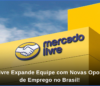 Mercado Livre Vagas Abertas